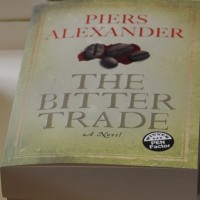 The front cover of "The Bitter Trade", a novel by Piers Alexander, winner of the PEN Factor