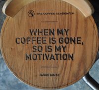 One of the many interesting statements on the seats of the stools at the communal tables at the Wan Chai branch of The Coffee Academics in Hong Kong.