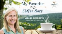 My Favourite Coffee Story with Aniko Somogyi (used with persmission)