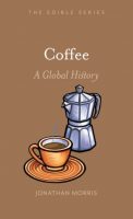 The cover of Coffee, A Global History by Jonathan Morris