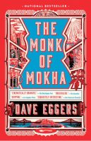 The cover of The Monk of Mokha by Dave Eggers