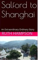 The cover of Salford to Shanghai by Ruth Hampson