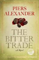 The cover of The Bitter Trade by Piers Alexander
