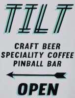 Details of the new (to me, at least) A-board from outside Tilt in Birmingham, promising craft beer, speciality coffee and pinball.