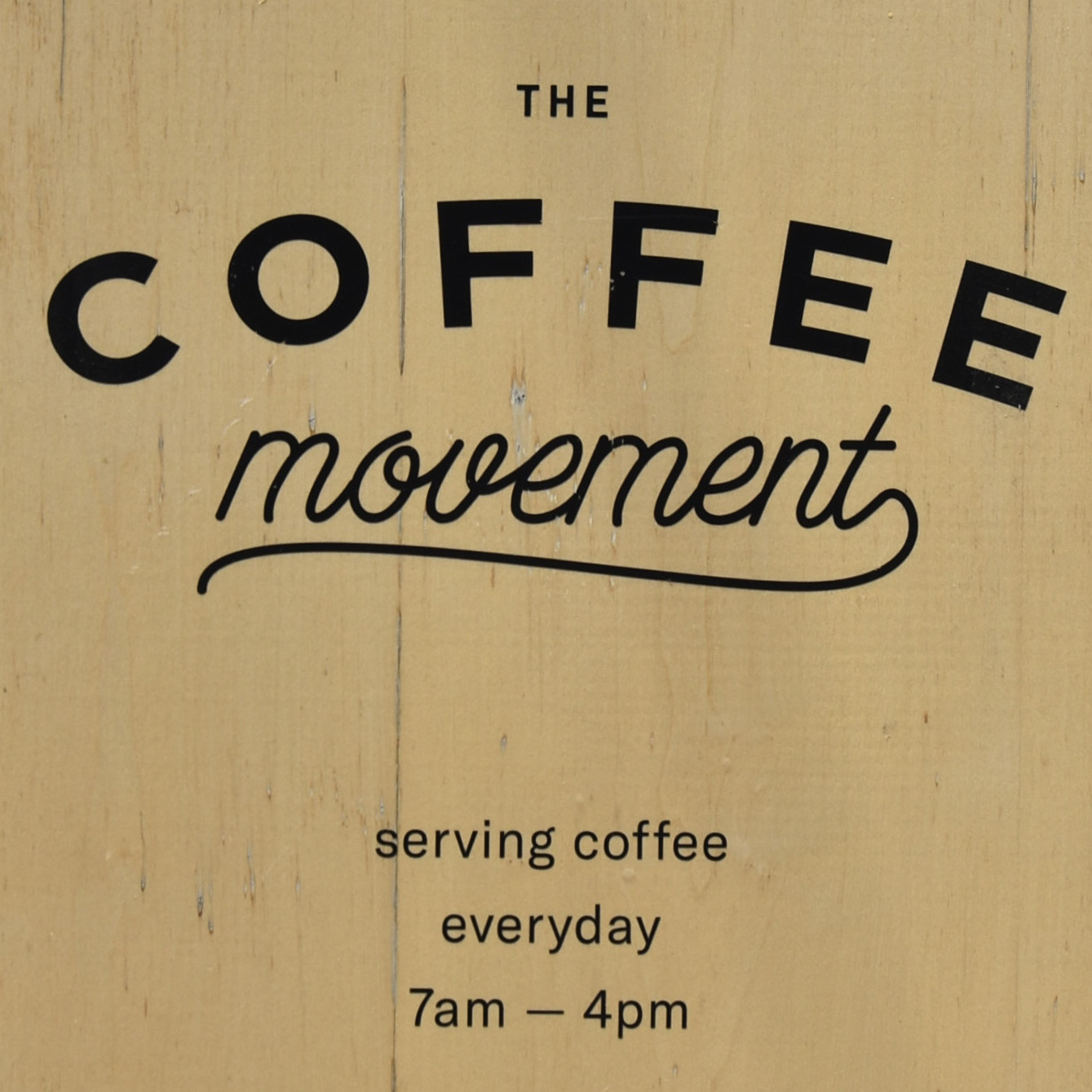 Detail from the A-board of The Coffee Movement, serving coffee everyday from 7am to 4pm