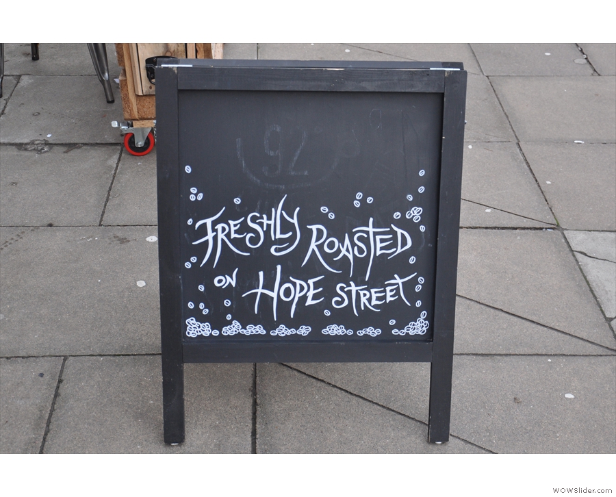 The first indication that this isn't just a regular coffee shop is given by the A-board...