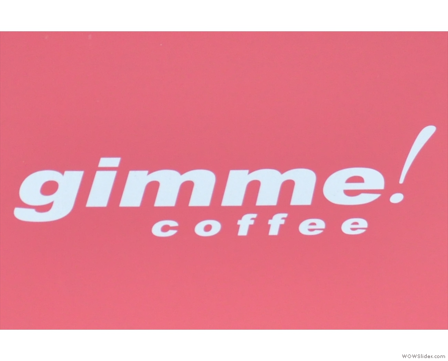 Another entry from the Williamsburg neighbourhood, it's Gimme! Coffee on Roebling Street.
