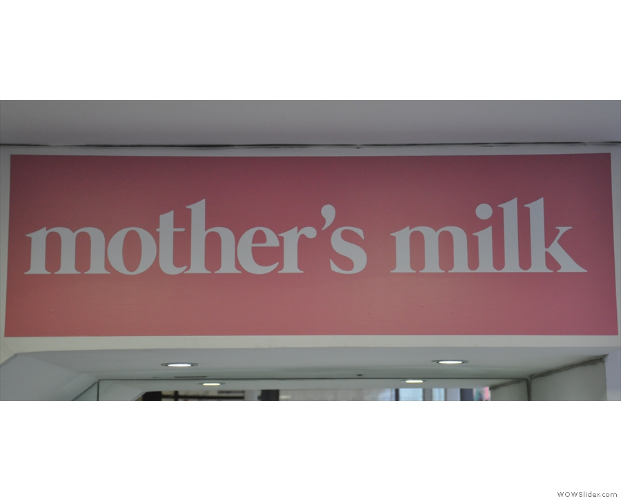 Athough it says 'Rosalind's Kitchen' on the window, it's very definitely Mother's Milk.