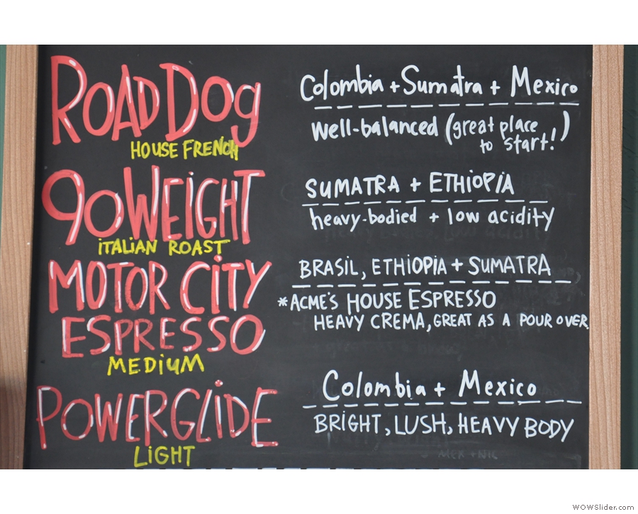Talking of which, there are espresso blends for every taste. Motor City was on during my visit.