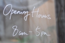 The opening hours are handily written on the door.