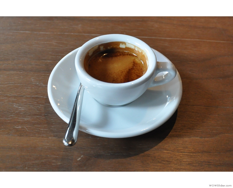 My espresso was darker than some, but with a pleasing acidity to it.