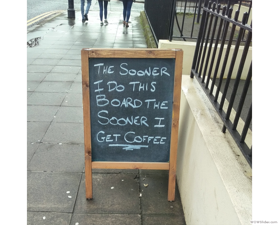 I did like the message on the A-board.