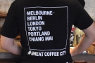 Nice t-shirt. And quite right too. Chiang Mai is a world coffee city.