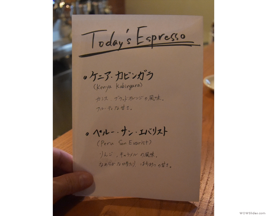 The espresso changes on a regular basis. Previously it had been a Kenyan & Peruvian.