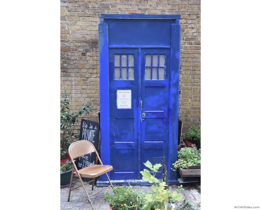 Naturally there's a Tardis in the yard. Every coffee shop has one, don't they?