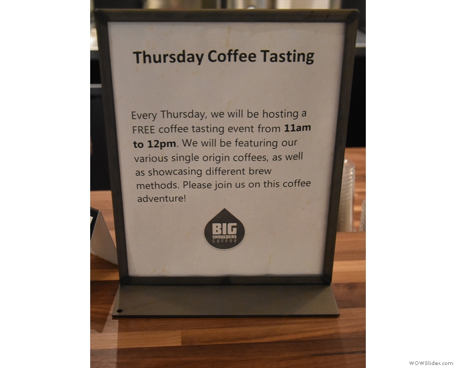 What a clever idea. Big Shoulders holds a free coffee tasting every Thursday morning!