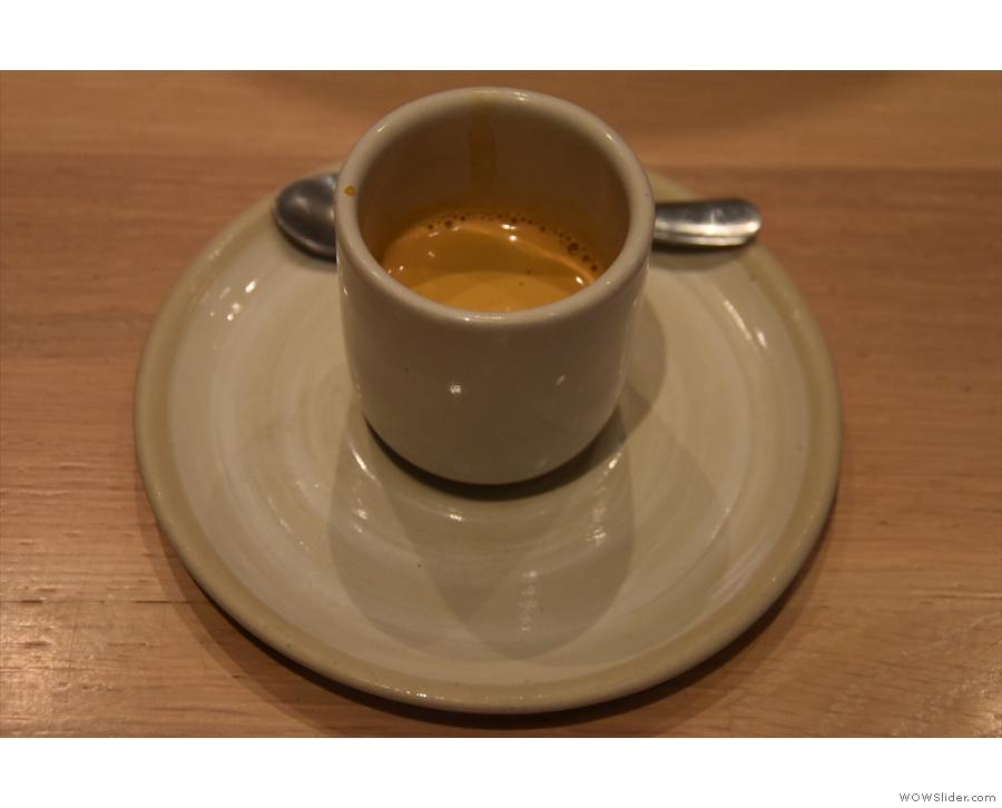 I followed that with the same coffee as an espresso, served in a cylindrical cup.