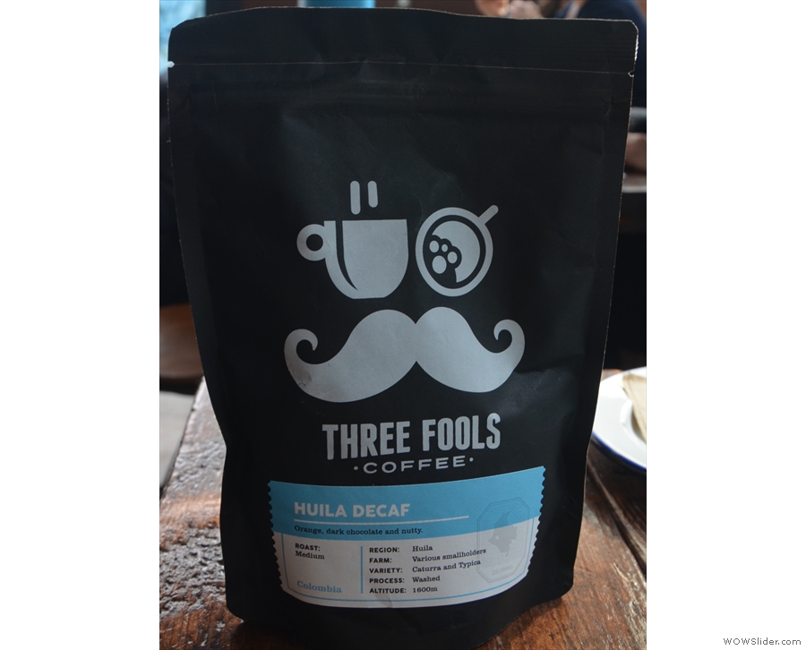 Finally, before leaving, I picked up a bag of Three Fools' Colombian decaf.