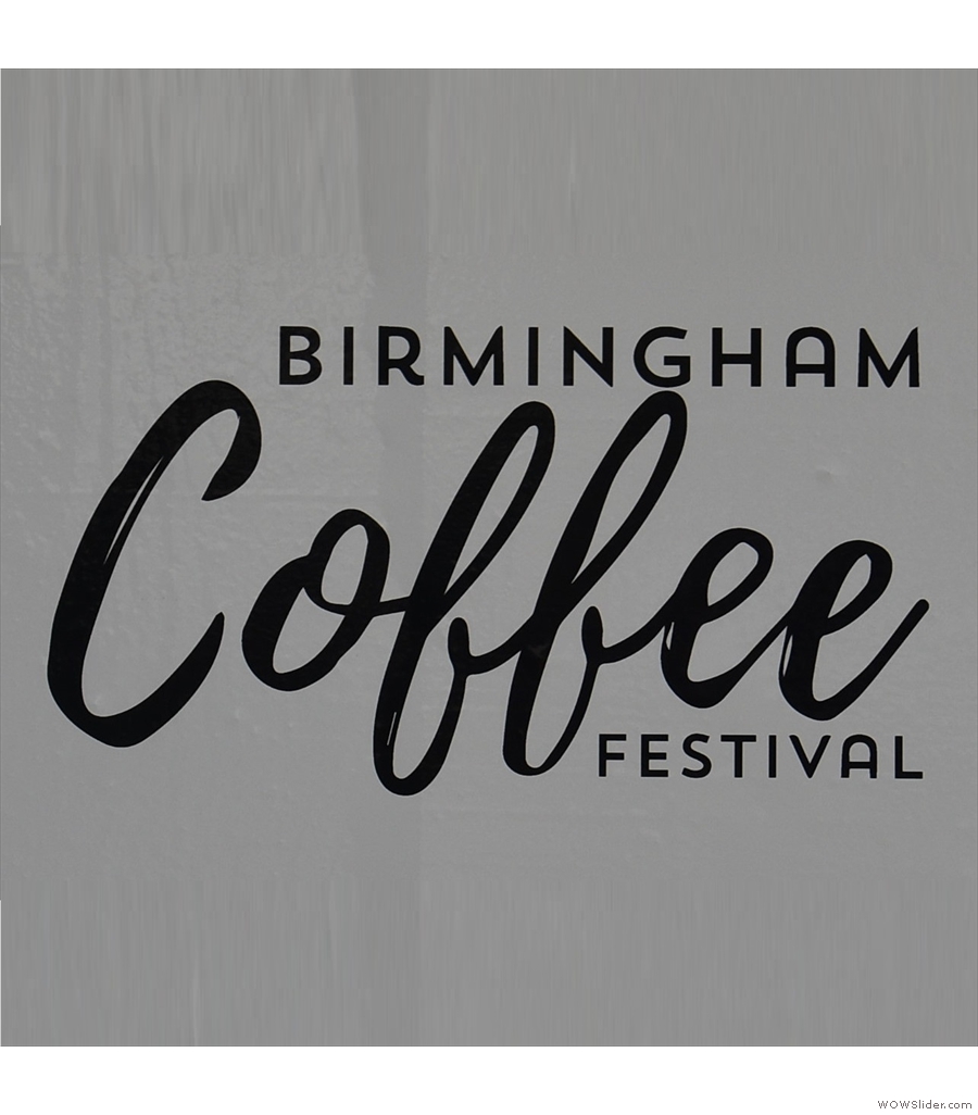 Birmingham Coffee Festival, back for a second year, and bigger and better than ever!