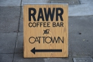 ... inside RAWR Coffee Bar. There's also an A-board in case you miss the sign!