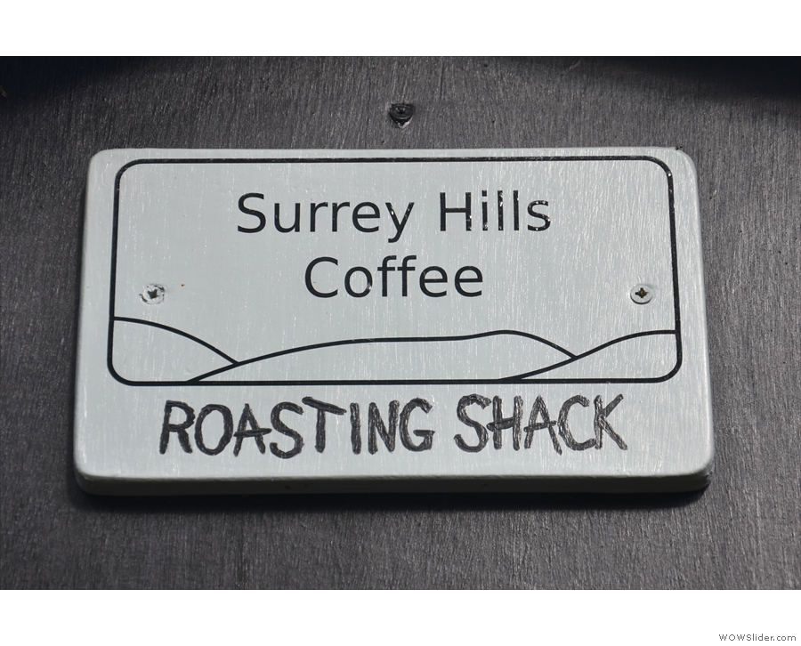 It's the Surrey Hill Coffee Roastery, affectionately as the Roasting Shack.