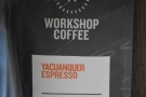 The coffee is espresso-based, plus batch-brew, with this, from Workshop, in the hopper.