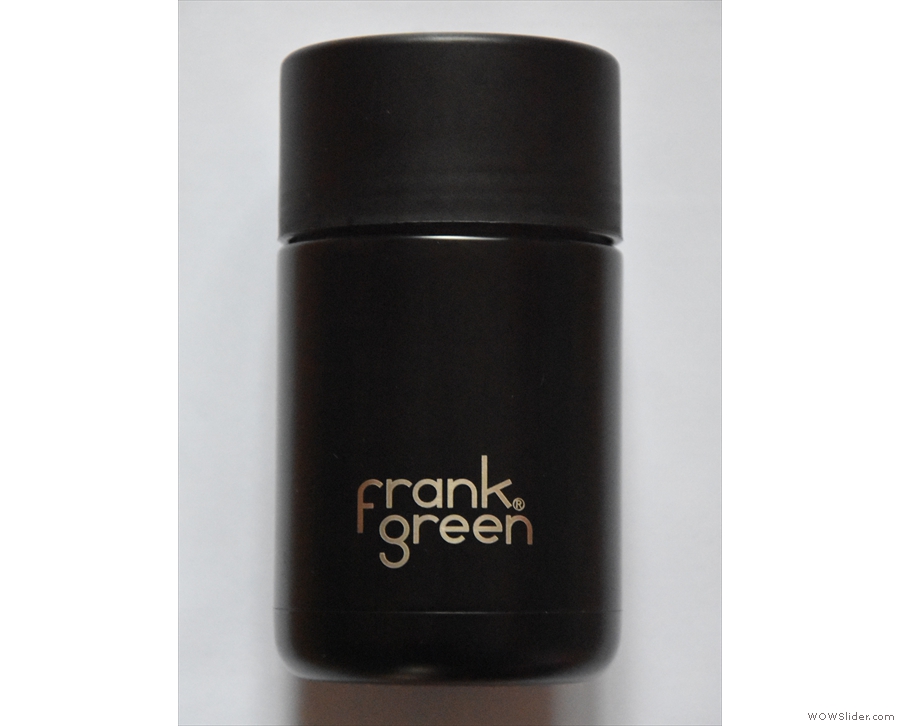 My new, 10 oz Frank Green ceramic cup, which, interestingly...