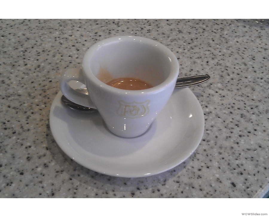 And here's my lovely espresso. I wish I could have stayed for longer and tried more things, but it was not to be...