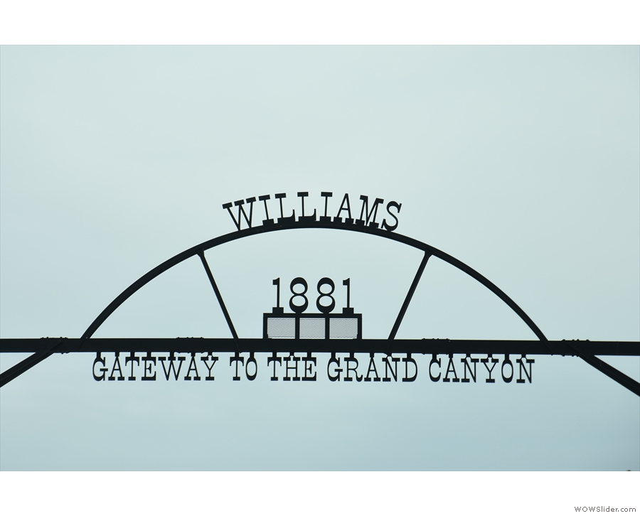 Next stop, Williams! Although I arrived after dark, so this photo is from my return in 2020.