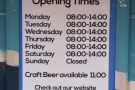 The opening times are handily posted by the door.