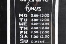 The opening times are on the door. Note that The Roastery is only open in the mornings.