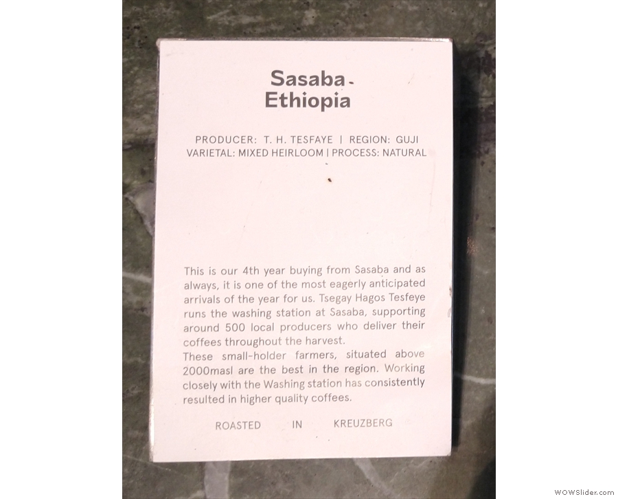 ... and a single-origin for espressos and Americanos, the Sasaba, a natural Ethiopian.