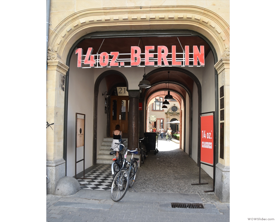 Instead, look out for the 14 oz. Berlin sign and head down the passage to the right...