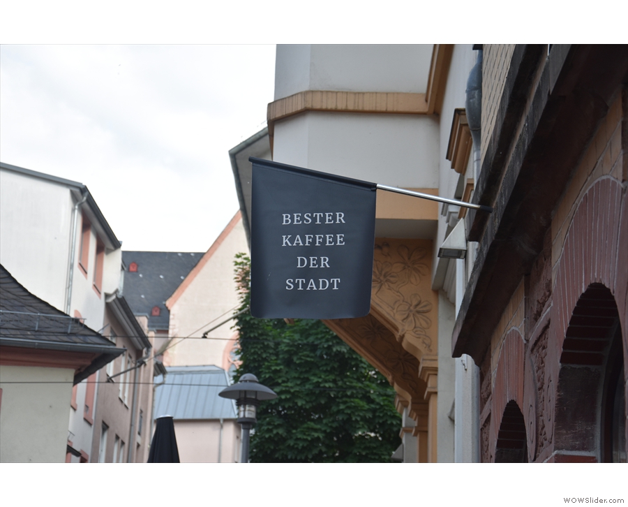 Neat sign ('Best Coffee in Town'). In case you hadn't guessed, this is Kaffeekommune.