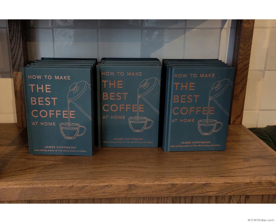 There are also copies of James Hoffmann's new book, 'How to Make the Best Coffee'...