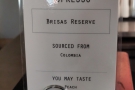 Meanwhile, this was the single-origin, the Brisas Reserve, on Tuesday and Wednesday.