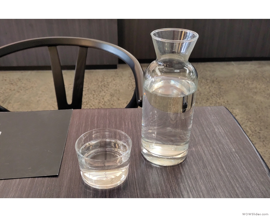 I was also given a carafe of water, which was a nice touch.