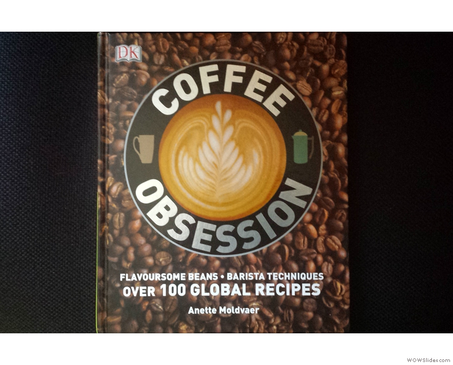 Talking about being given things: Piers gave me a copy of Coffee Obsession!