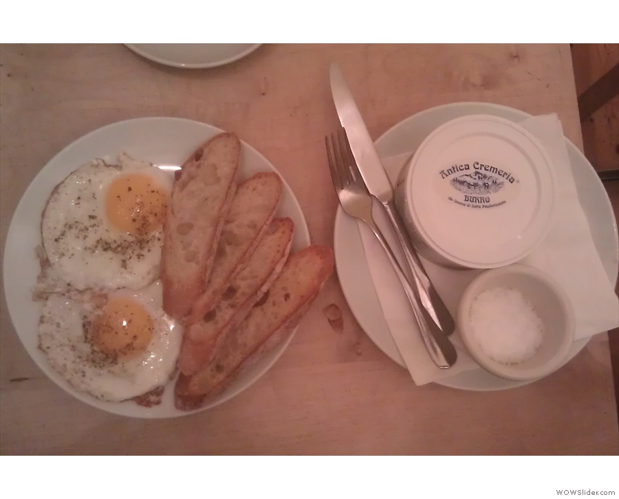 And dinner: fried eggs and sour dough toast.