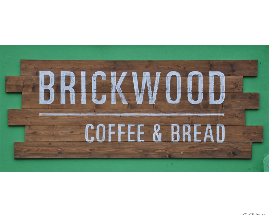 Another from 2013 (just), the lovely Brickwood Coffee and Bread.
