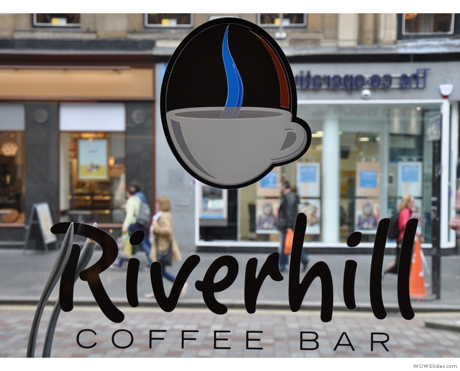 Riverhill Coffee, just around the corner from Glasgow's Central Station.
