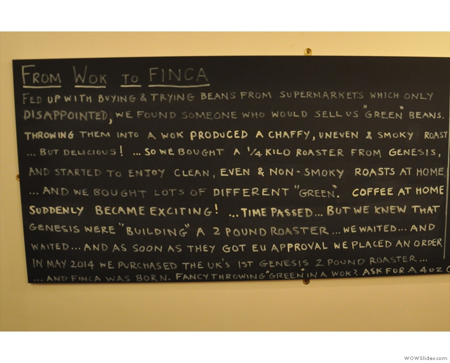Finca's story is written up here on a pair of blackboards at the back. First the origin...