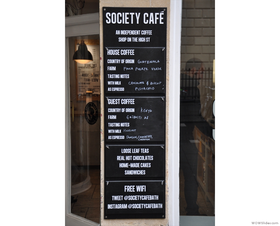 There's more information, include the Society Cafe's coffee credentials, next to the door.