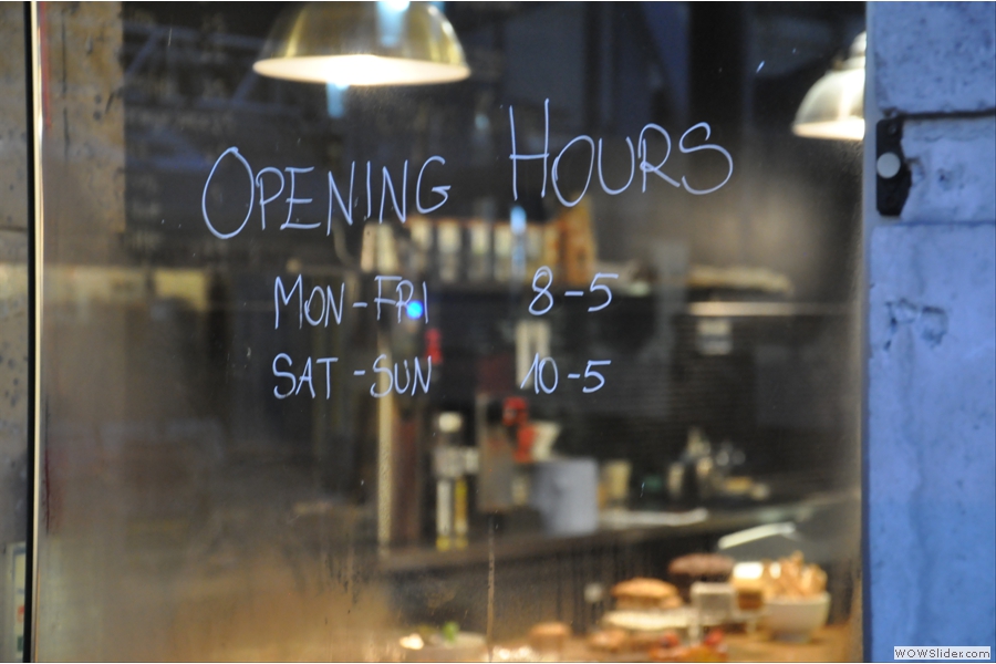 Just in case you were wondering what the opening hours were...