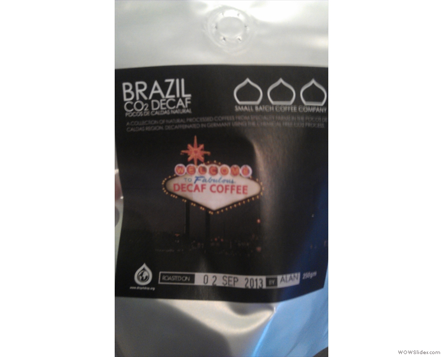 And the coffee itself, another Brazilian.