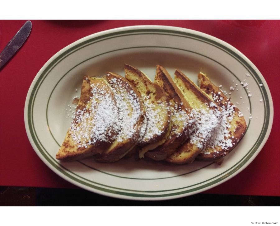 Just to prove I don't always order the same thing, I returned the next day for French toast.