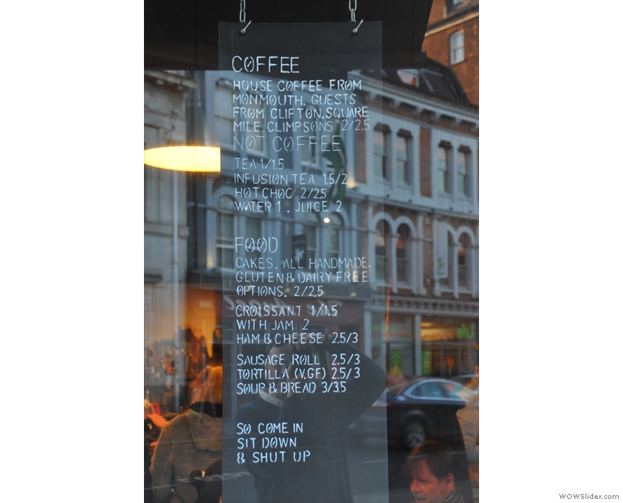 Helpfully, the menu (and some sound advice) is written up in the window by the door.