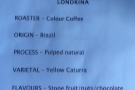 ... while if you ask nicely, there's details of the coffee. The espresso, from Colour Coffee...